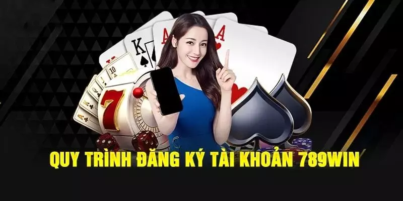 Cách thức đăng ký tài khoản 789win mới 