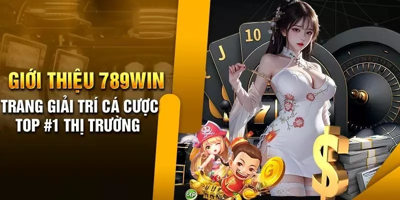 Tổng quan chi tiết về thương hiệu 789win